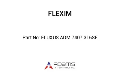 FLUXUS ADM 7407.316SE FLUXUS ADM 7407.316SE